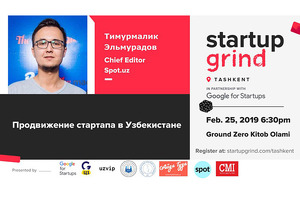 25 fevralda bo’lib o’tadigan Startup Grind’ga ro’yxatga olish jarayoni boshlandi