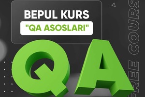 “Exadel” kelgusida ish bilan taʼminlash asosida “QA Asoslari” bepul kursini ishga tushirdi