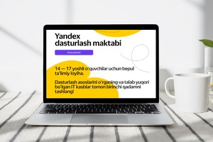Yandex Uzbekistan Toshkent, Samarqand va Urganchdagi dasturlash maktabiga qabulni boshladi