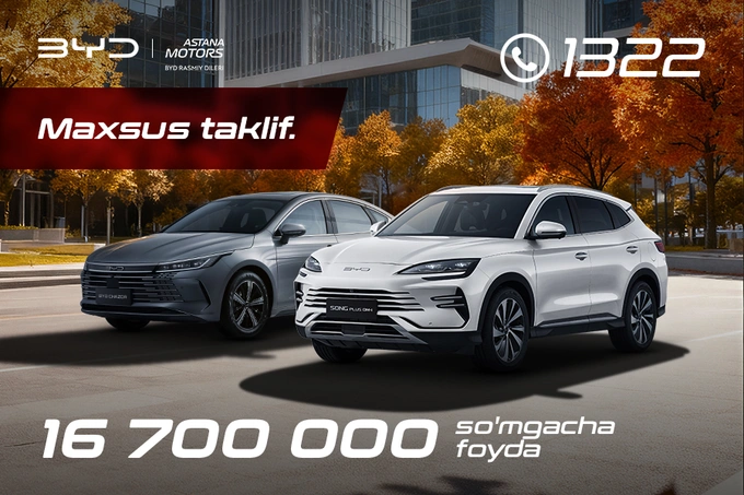 BYD Astana Motors BYD Chazor va BYD Plus DM-i UzPride avtomobillari uchun maxsus shartlar taklif qildi