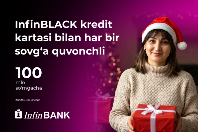 InfinBLACK kredit kartasi bilan bayramdan ilhomlanish va sovg‘alar xarid qilish pallasi