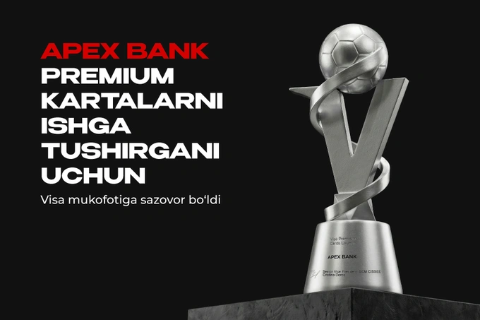 APEX BANK premium kartalarni ishga tushirgani uchun Visa mukofotiga sazovor bo‘ldi