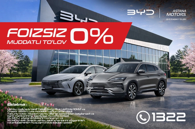 BYD Astana Motors dilerlik markazlari ommabop gibrid modellar uchun foydali muddatli to‘lov taklif etadi