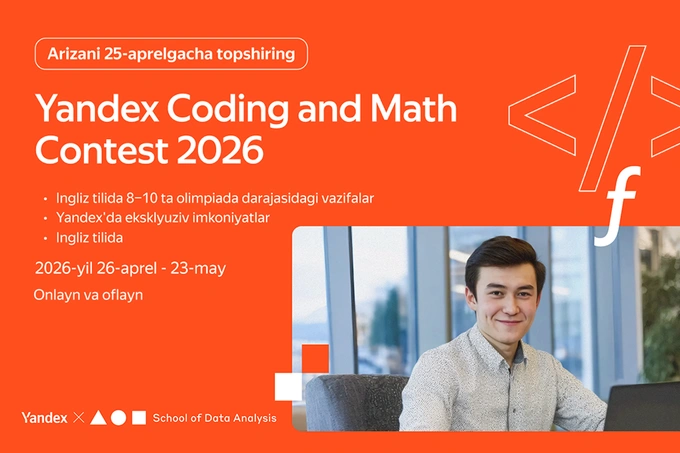 Yandex Uzbekistan dasturlash va matematika bo‘yicha tanlov uchun ro‘yxatdan o‘tishni ochdi