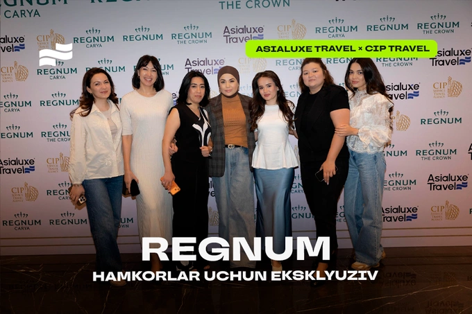 Asialuxe Travel O‘zbekistonda Regnum Carya va Regnum The Crownni taqdim etdi