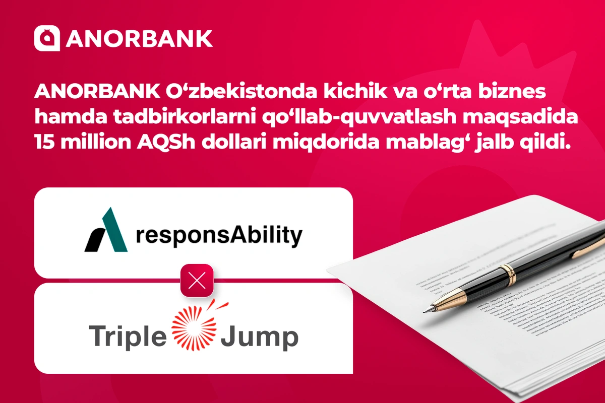 ANORBANK xalqaro moliyalashtirishni jalb qilmoqda: responsAbility va Triple Jump’dan $15 mln