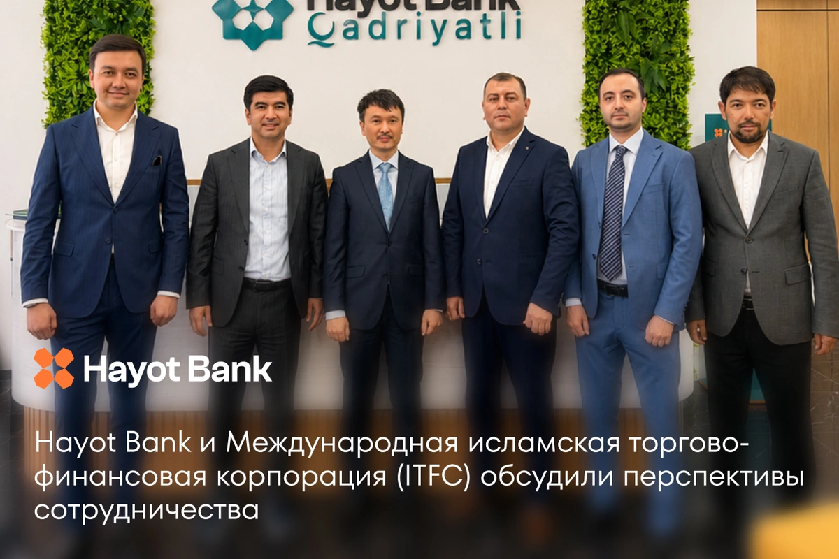 Hayot Bank и ITFC обсудили развитие партнерского банкинга в Узбекистане