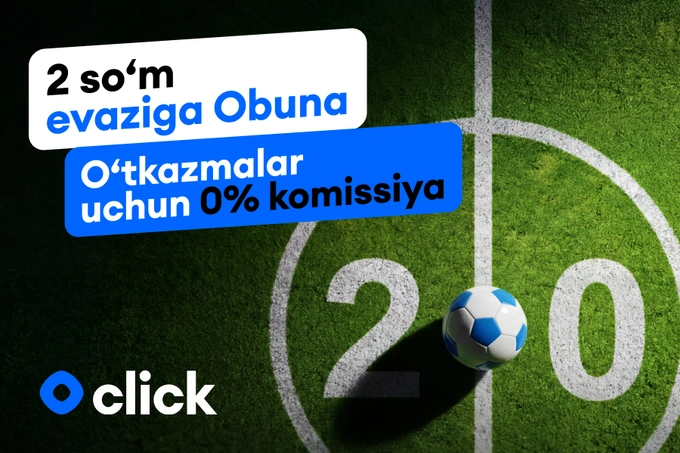 Click O‘zbekiston jamoasining JCHdagi ikkinchi o‘yini oldidan 2 so‘mlik o‘tkazmalar obunasini yo‘lga qo‘ymoqda