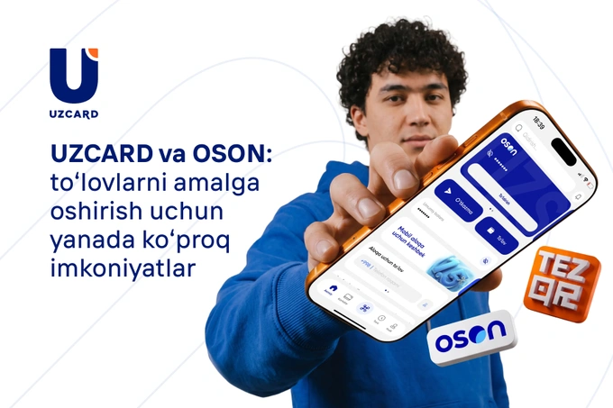 UZCARD va OSON to‘lovlar uchun yanada ko‘proq imkoniyatlarni taqdim etdi