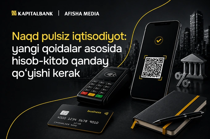 Naqd pulsiz iqtisodiyot: biznes yangi qoidalar asosida hisob-kitob tizimini qanday yo‘lga qo‘yishi kerak?