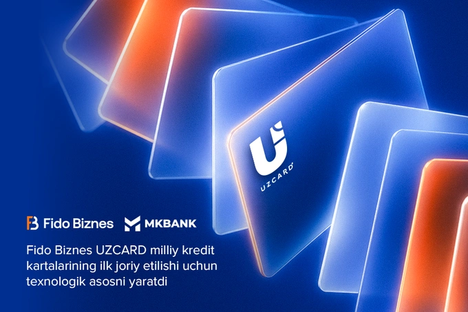 Fido Biznes UZCARD milliy kredit kartalarini joriy etish uchun texnologik asos yaratdi