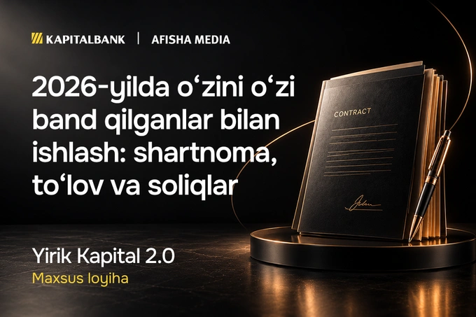 2026-yilda o‘zini o‘zi band qilganlar bilan qanday to‘g‘ri ishlash kerak: shartnoma, to‘lov va soliqlar
