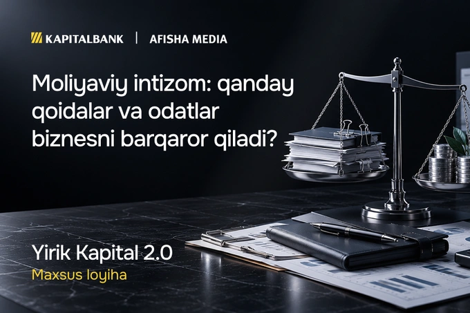 Moliyaviy intizom: qanday qoidalar va odatlar biznesni barqaror qiladi?