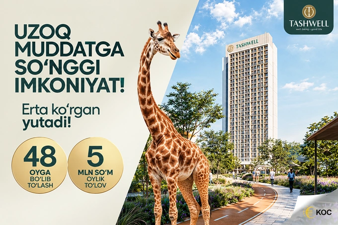 Tashwell: sotuvlarning ikkinchi bosqichi boshlandi — 5 mln so‘mdan boshlanadigan 48 oygacha muddatli to‘lov
