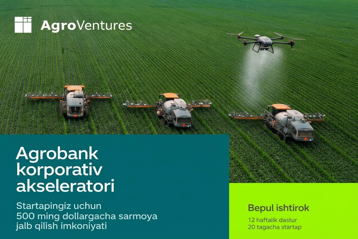 Startaplar AgroVentures’dan 500 ming dollargacha sarmoya jalb qilishi mumkin